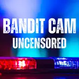 Bandit Cam 🚨🚔